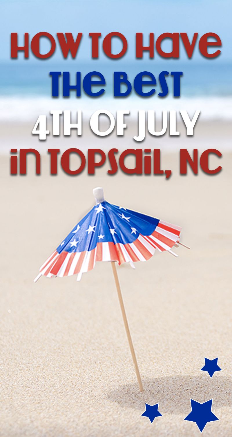 How to Have the Best 4th of July in Topsail, NC Pin